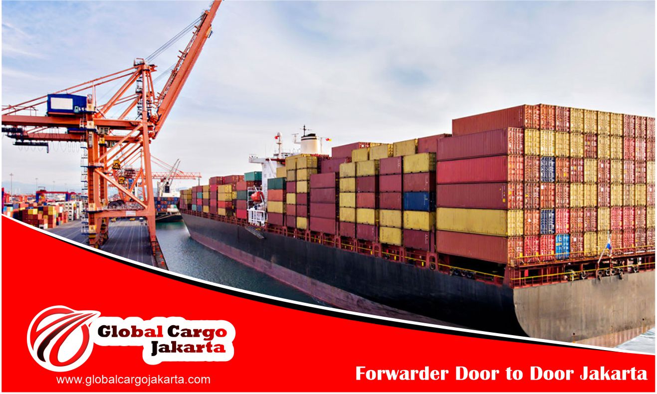 jasa forwarder door to door import Jakarta